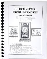 Clock Repair Problem Solving Book by Steven Conover