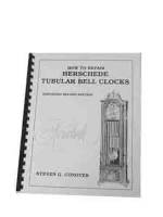 Books - Clocks: Repair & How-To Books - CONOVER-87 - How To Repair Herschede Tubular Clocks By Steven Conover