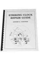 Striking Clock Repair Guide By Steven Conover